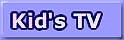 Kids TV